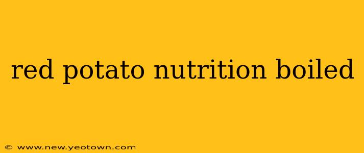 red potato nutrition boiled