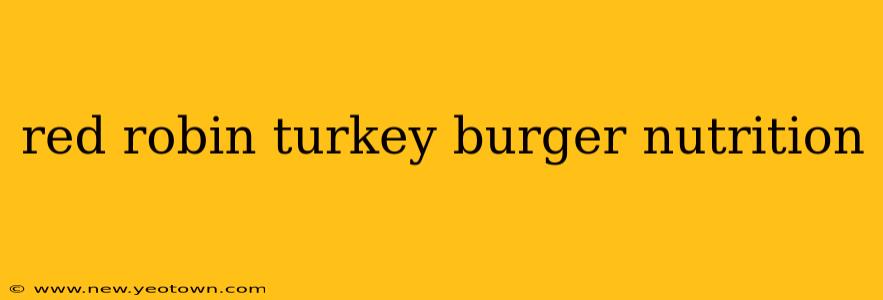 red robin turkey burger nutrition