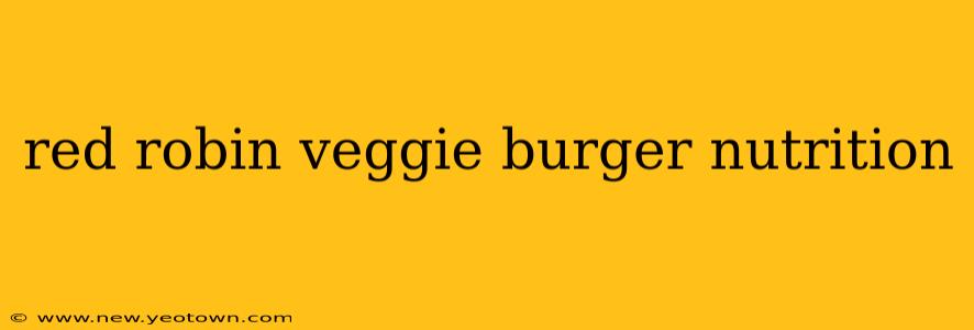 red robin veggie burger nutrition