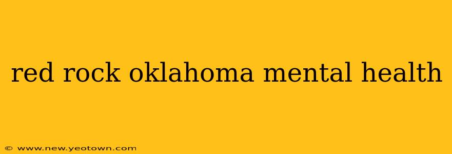 red rock oklahoma mental health