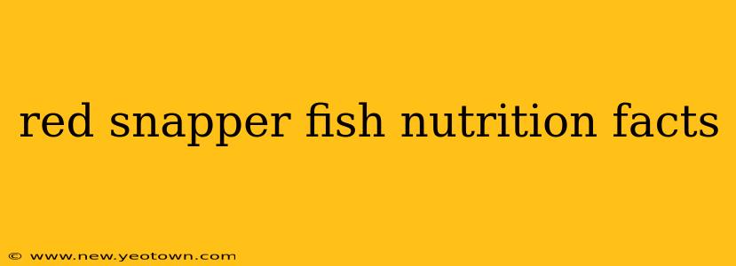 red snapper fish nutrition facts