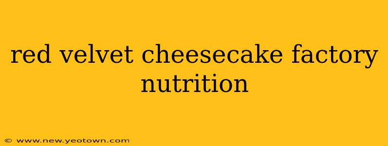 red velvet cheesecake factory nutrition