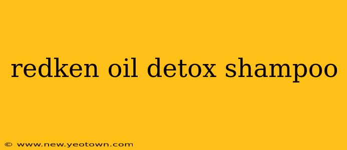 redken oil detox shampoo