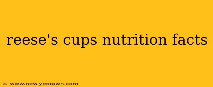reese's cups nutrition facts