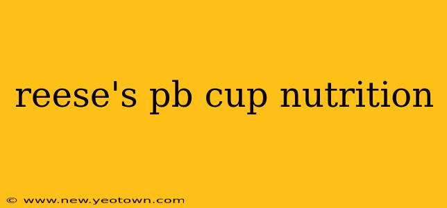 reese's pb cup nutrition