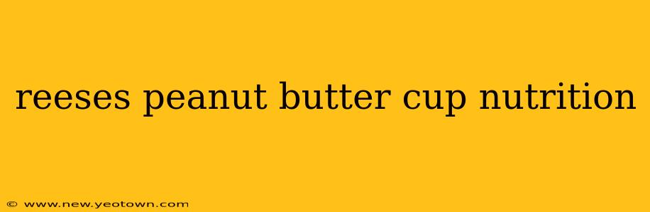 reeses peanut butter cup nutrition