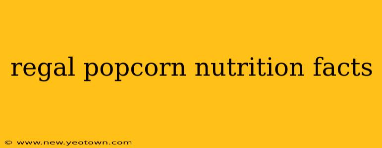 regal popcorn nutrition facts