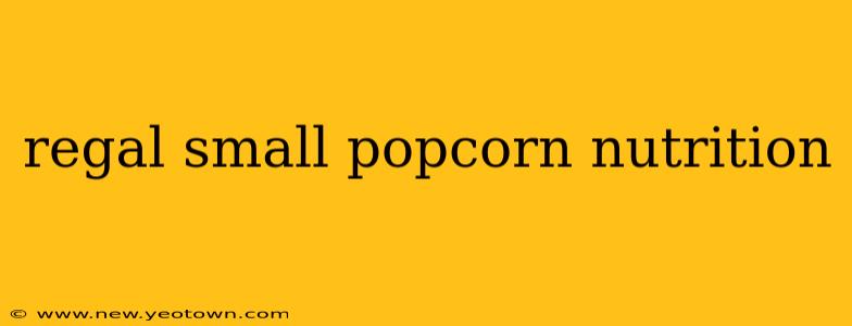 regal small popcorn nutrition