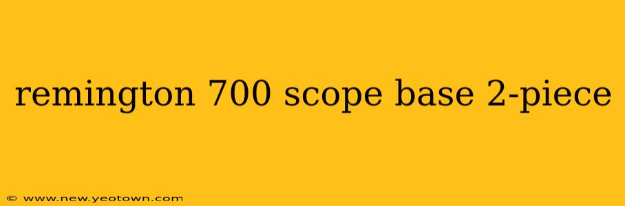 remington 700 scope base 2-piece
