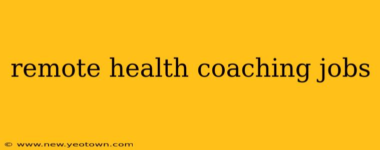remote health coaching jobs