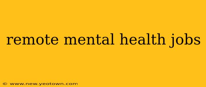 remote mental health jobs