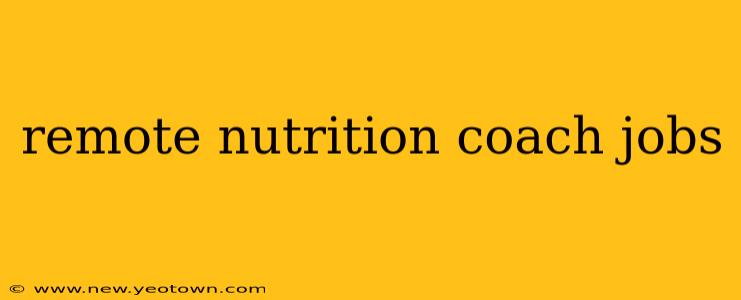 remote nutrition coach jobs