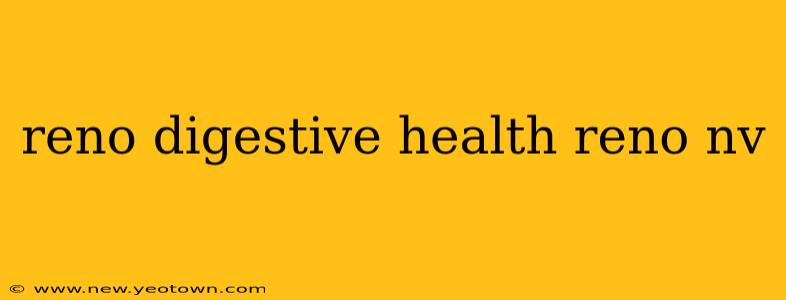 reno digestive health reno nv