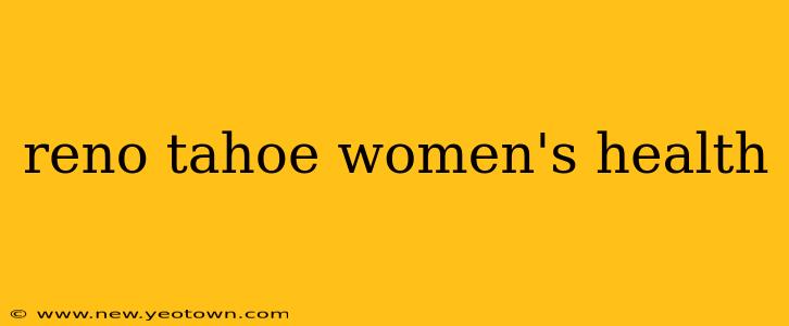 reno tahoe women's health