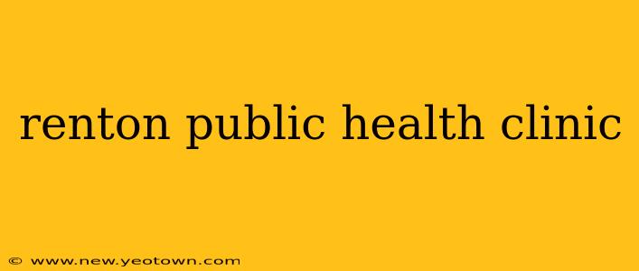 renton public health clinic