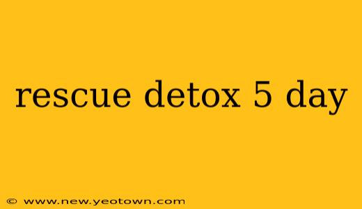 rescue detox 5 day
