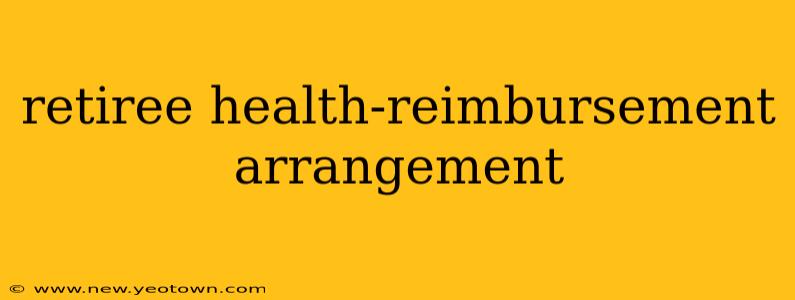 retiree health-reimbursement arrangement