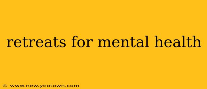 retreats for mental health