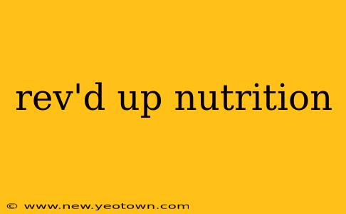 rev'd up nutrition