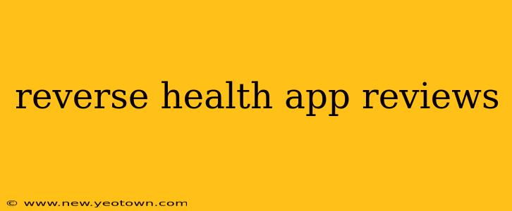 reverse health app reviews