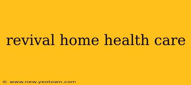 revival home health care