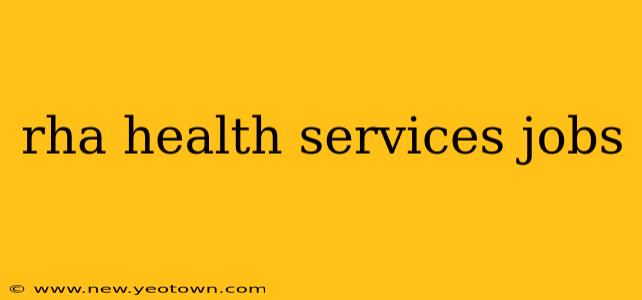 rha health services jobs