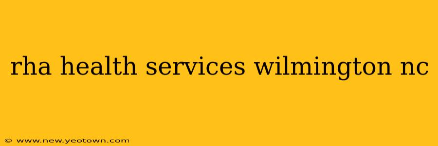 rha health services wilmington nc