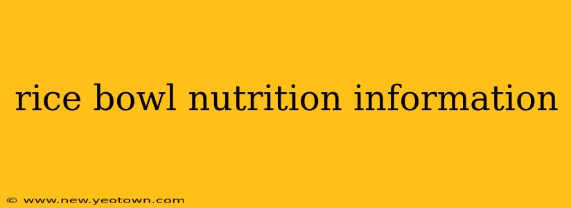 rice bowl nutrition information