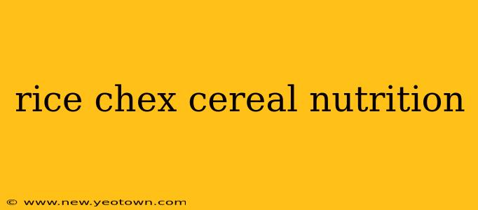 rice chex cereal nutrition