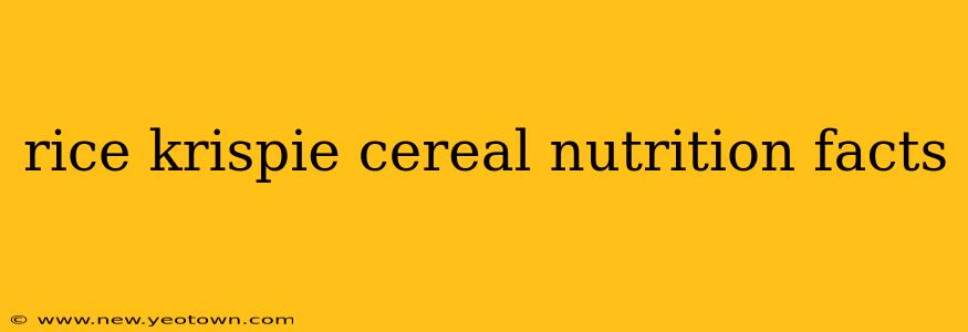 rice krispie cereal nutrition facts