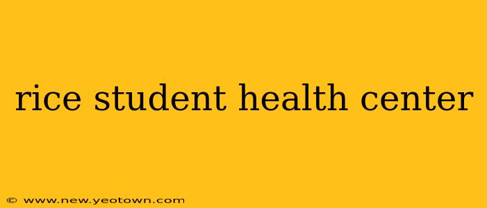 rice student health center
