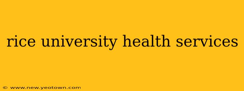 rice university health services