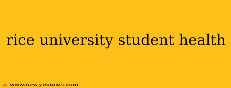 rice university student health