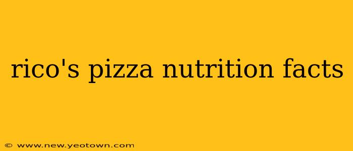 rico's pizza nutrition facts