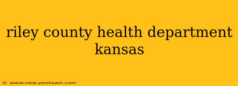riley county health department kansas