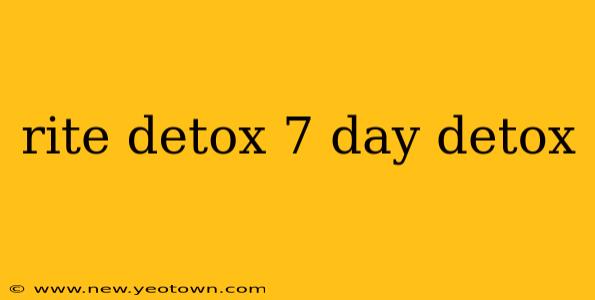 rite detox 7 day detox