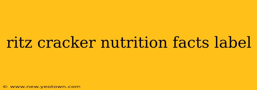 ritz cracker nutrition facts label