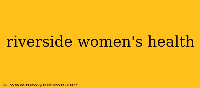 riverside women's health