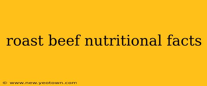 roast beef nutritional facts