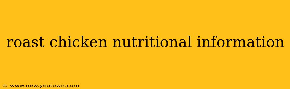 roast chicken nutritional information