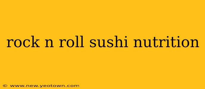 rock n roll sushi nutrition