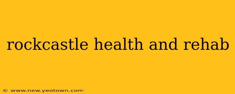 rockcastle health and rehab