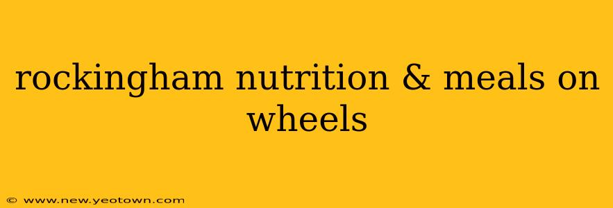 rockingham nutrition & meals on wheels
