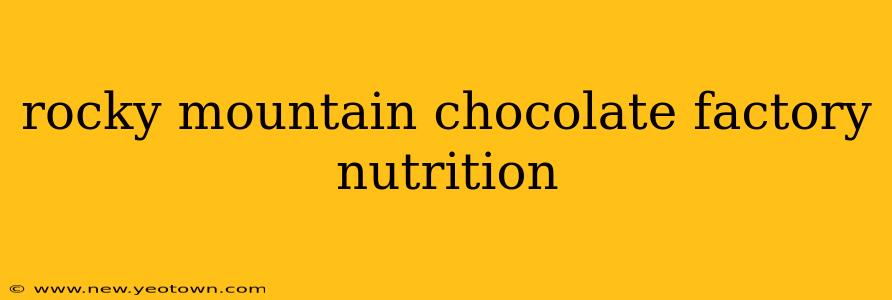 rocky mountain chocolate factory nutrition
