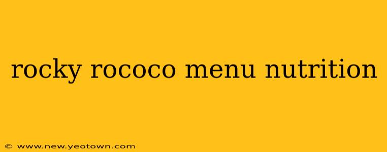rocky rococo menu nutrition