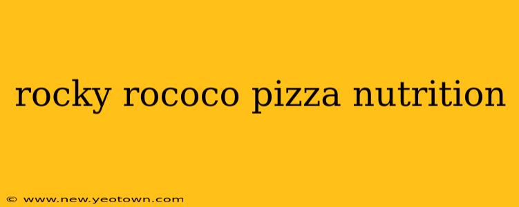 rocky rococo pizza nutrition