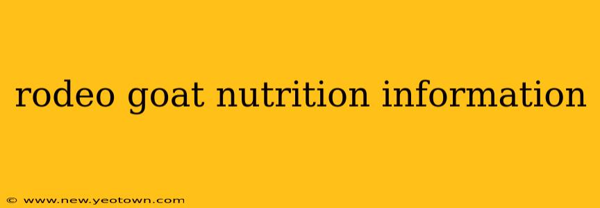 rodeo goat nutrition information