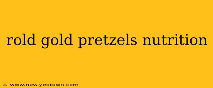 rold gold pretzels nutrition