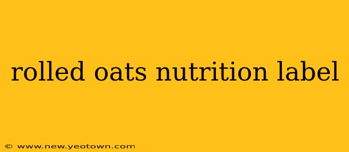 rolled oats nutrition label