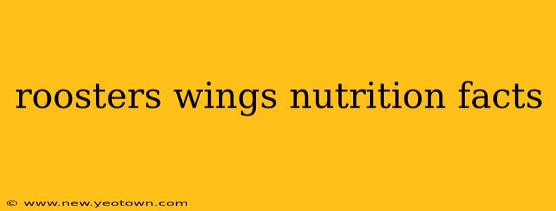roosters wings nutrition facts